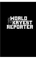 World's okayest reporter