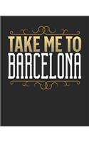 Take Me To Barcelona