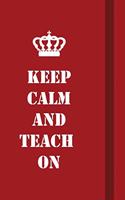 Keep calm and Teach on