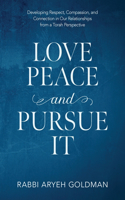 Love Peace and Pursue It
