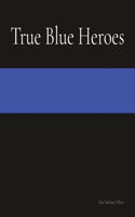 True Blue Heroes