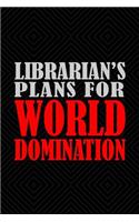 Librarian's Plans For World Domination: 6x9 Medium Ruled 120 Pages Matte Paperback Notebook Journal