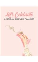 Let's Celebrate A Bridal Shower Planner