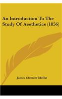 Introduction To The Study Of Aesthetics (1856)