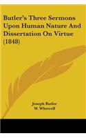 Butler's Three Sermons Upon Human Nature And Dissertation On Virtue (1848)