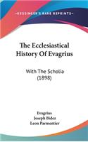 The Ecclesiastical History Of Evagrius
