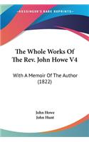 Whole Works Of The Rev. John Howe V4: With A Memoir Of The Author (1822)