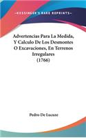 Advertencias Para La Medida, y Calculo de Los Desmontes O Excavaciones, En Terrenos Irregulares (1766)