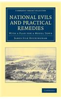 National Evils and Practical Remedies: With a Plan for a Model Town(Cambridge Library Collection - British and Irish History, 19th Century)