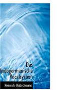 Das Indogermanische Vocalsystem: (English)