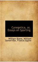 Cynegetica, Or, Essays on Sporting