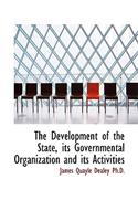 The Development of the State, Its Governmental Organization and Its Activities