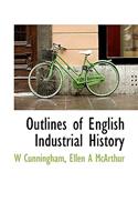 Outlines of English Industrial History