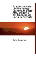 Fuald?'s: Ovvero, Delitto Punito; Dramma in Sette Atti, Tradotto Dal Francese Da Carlo Benvenuti(Italian)