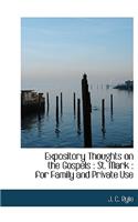 Expository Thoughts on the Gospels: St. Mark: For Family and Private Use