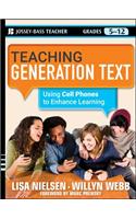 Teaching Generation Text: Using Cell Phones to Enhance Learning