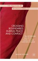 Crossing Boundaries during Peace and Conflict