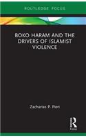 Boko Haram and the Drivers of Islamist Violence