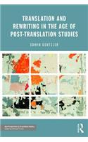 Translation and Rewriting in the Age of Post-Translation Studies