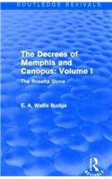 The Decrees of Memphis and Canopus: Vol. I (Routledge Revivals): The Rosetta Stone(Routledge Revivals)