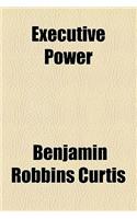 Executive Power