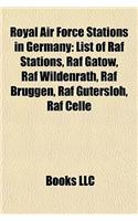 Royal Air Force Stations in Germany: List of RAF Stations, RAF Gatow, RAF Wildenrath, RAF Bruggen, RAF Gutersloh, RAF Celle
