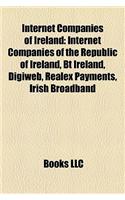 Internet Companies of Ireland: Internet Companies of the Republic of Ireland, BT Ireland, Digiweb, Realex Payments, Irish Broadband
