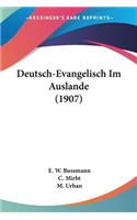 Deutsch-Evangelisch Im Auslande (1907)