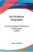Die Drahtlose Telegraphie