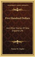 Five Hundred Dollars