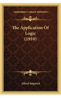 The Application Of Logic (1910): (English)