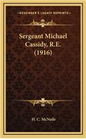 Sergeant Michael Cassidy, R.E. (1916)