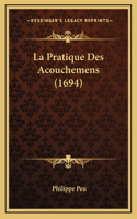 La Pratique Des Acouchemens (1694)