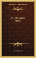 Art In Decoration (1889)