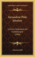 Alexandriai Philo Jelentese: A Caius Caligulanal Jart Kuldottsegrol (1896)(Hebrew)