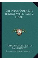 Die Neue Oder Die Jetzige Welt, Part 2 (1821)