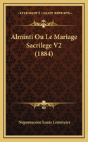 Alminti Ou Le Mariage Sacrilege V2 (1884)