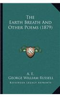 The Earth Breath And Other Poems (1879)