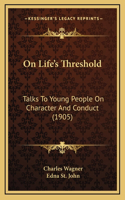 On Life's Threshold