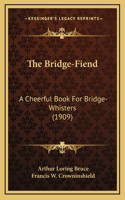 The Bridge-Fiend