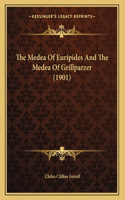 The Medea Of Euripides And The Medea Of Grillparzer (1901)