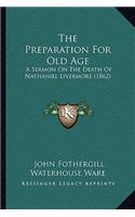 Preparation For Old Age