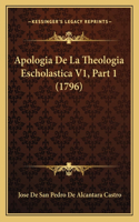 Apologia De La Theologia Escholastica V1, Part 1 (1796)