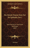 Das Attische Demeter-Kore-Fest Der Epikleidia, Part 1