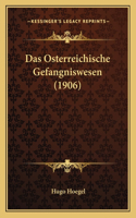 Das Osterreichische Gefangniswesen (1906)