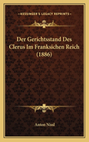 Der Gerichtsstand Des Clerus Im Franksichen Reich (1886)