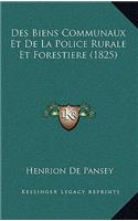Des Biens Communaux Et De La Police Rurale Et Forestiere (1825)