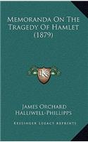 Memoranda On The Tragedy Of Hamlet (1879)