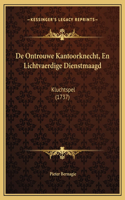 De Ontrouwe Kantoorknecht, En Lichtvaerdige Dienstmaagd