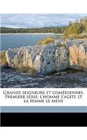 Grands Seigneurs Et Comédiennes. Premiere Série